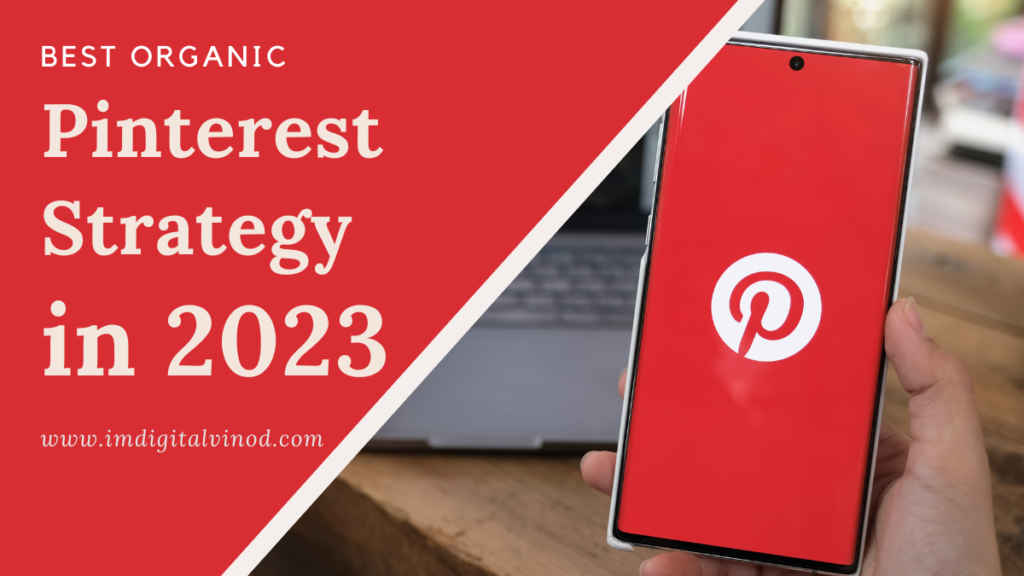 Best Organic Pinterest Strategy in 2023