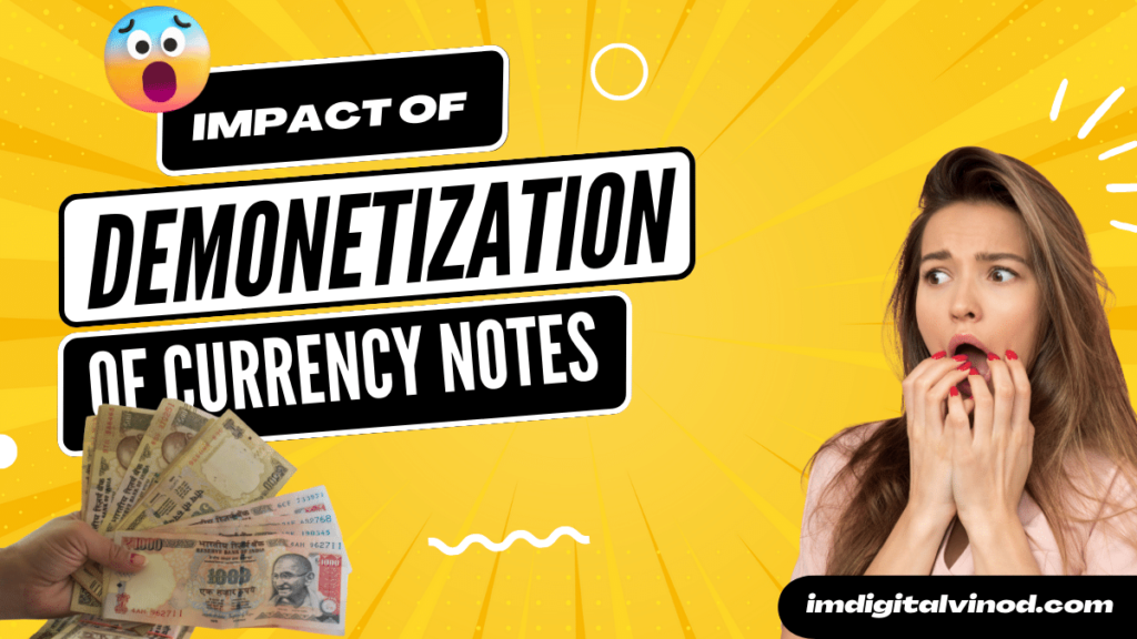 Impact of Demonetization of Currency Notes