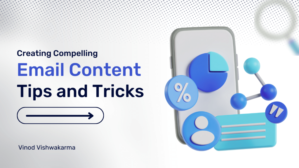 Creating Compelling Email Content: Tips and Tricks