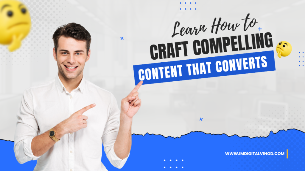 Learn How to Craft Compelling Content