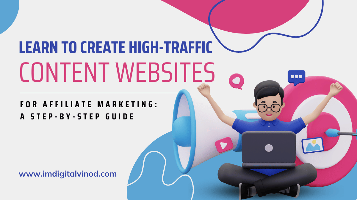 Create high-traffic content websites for affiliate marketing